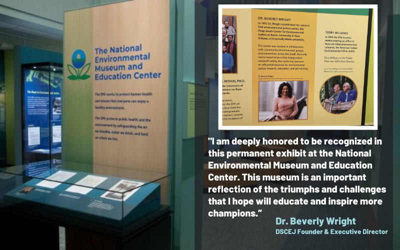 Environmental Justice Champion Dr. Beverly Wright Honored in Exhibit at the US EPA’s New National Environmental Museum and Education Center in Washington, DC